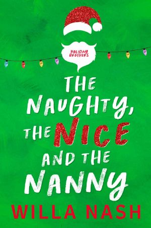 [Holiday Brothers 01] • The Naughty, The Nice and The Nanny